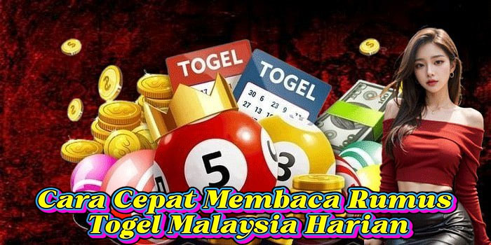 Cara Cepat Membaca Rumus Togel Malaysia Harian