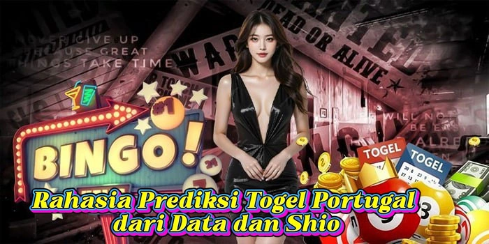 Rahasia Prediksi Togel Portugal dari Data dan Shio