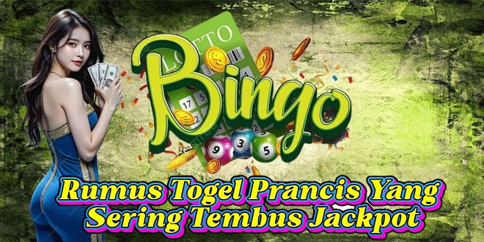 Rumus Togel Prancis Yang Sering Tembus Jackpot